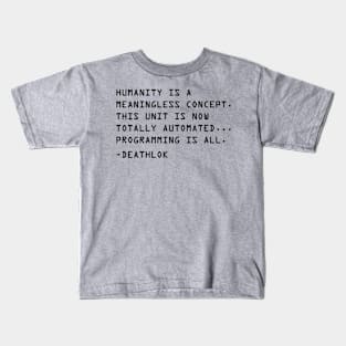 Humanity is a Meaningless Concept Kids T-Shirt